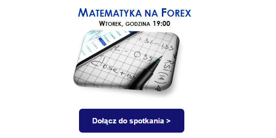 [WEBINAR]   Matematyka na FX dzisiaj o 19:00